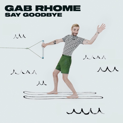 Gab Rhome - Say Goodbye [GPM717]